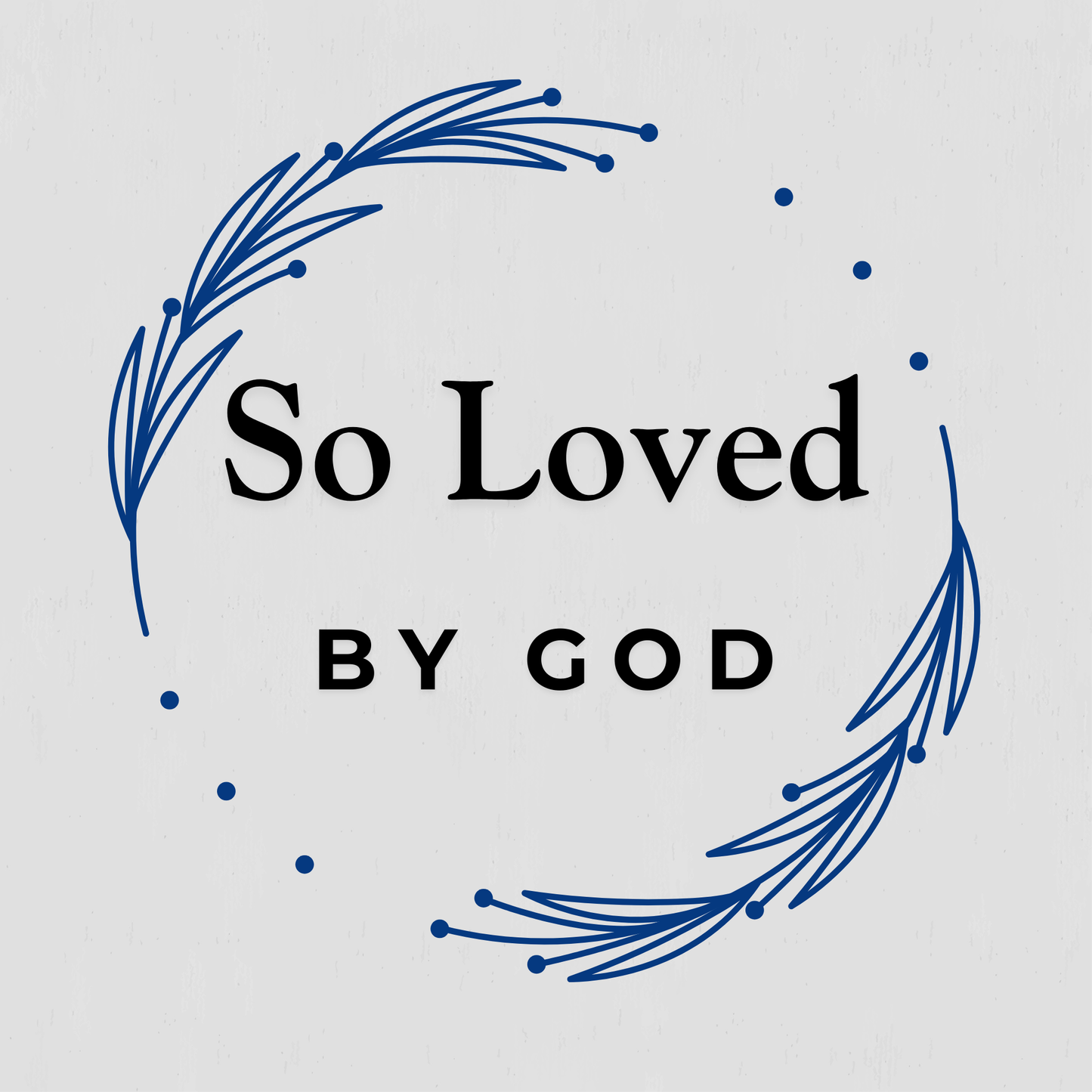 So Loved by God – Christian Kids’ Shirt