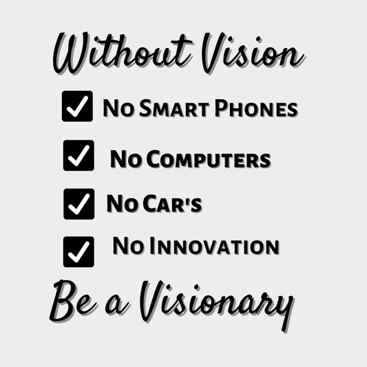 Be a Visionary Tee shirt