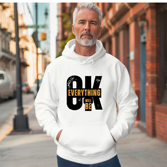 Encouraging Hoodie Everything will be ok