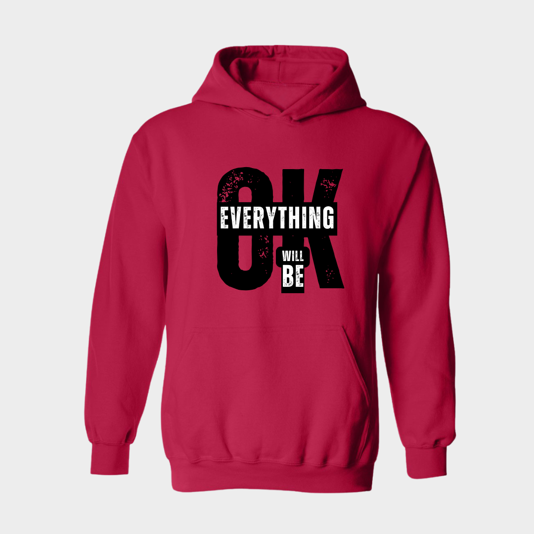 Encouraging Hoodie Everything will be ok