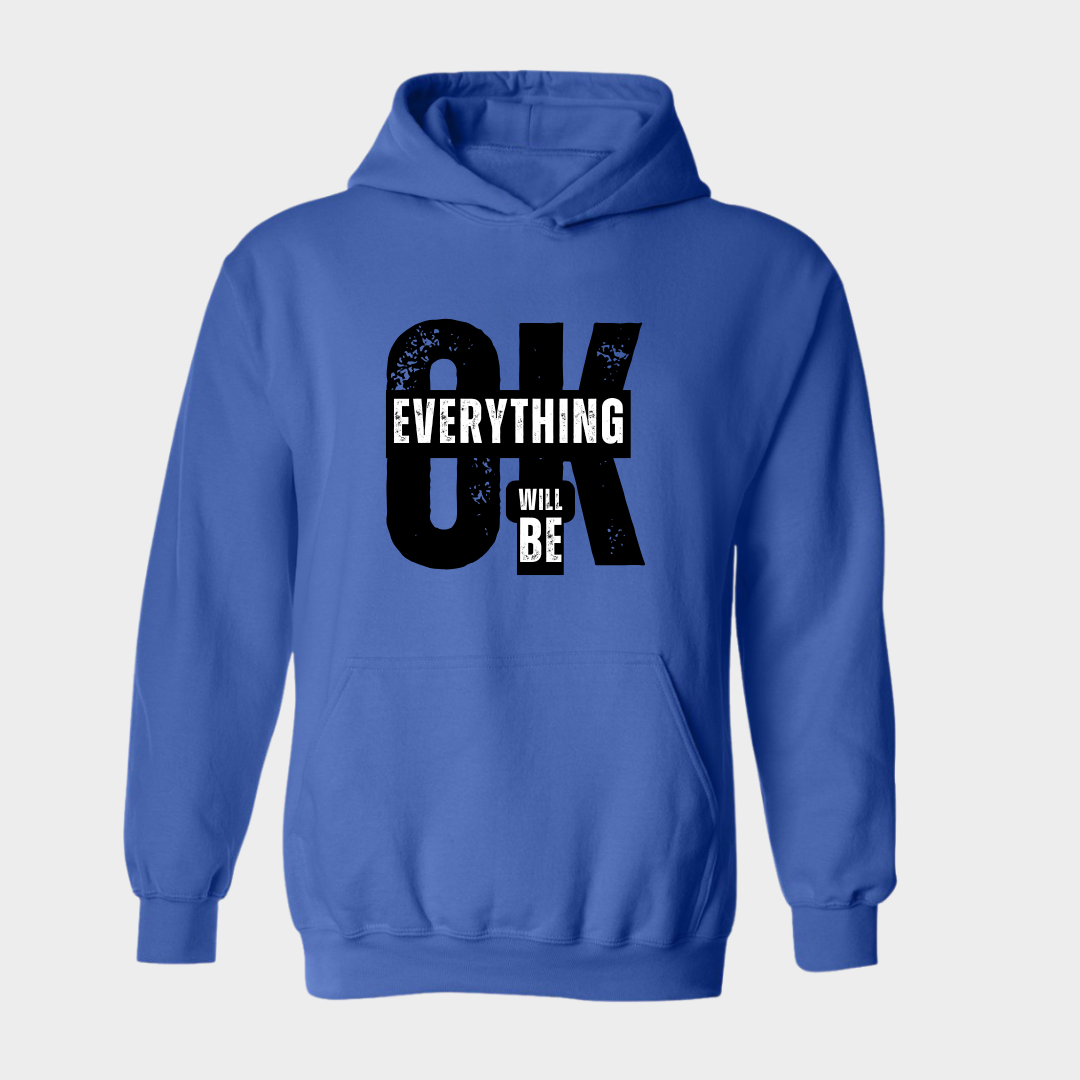Encouraging Hoodie Everything will be ok