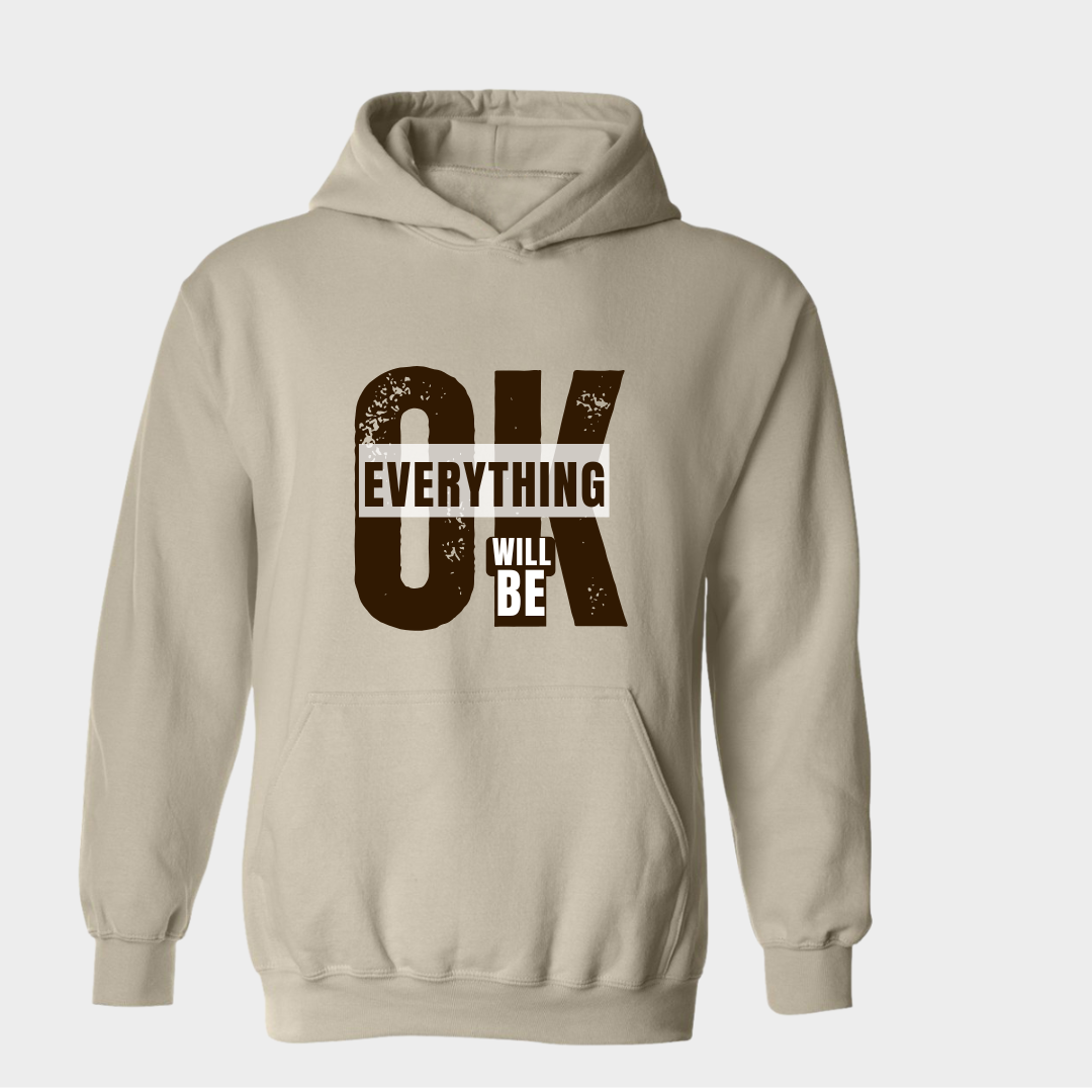 Encouraging Hoodie Everything will be ok