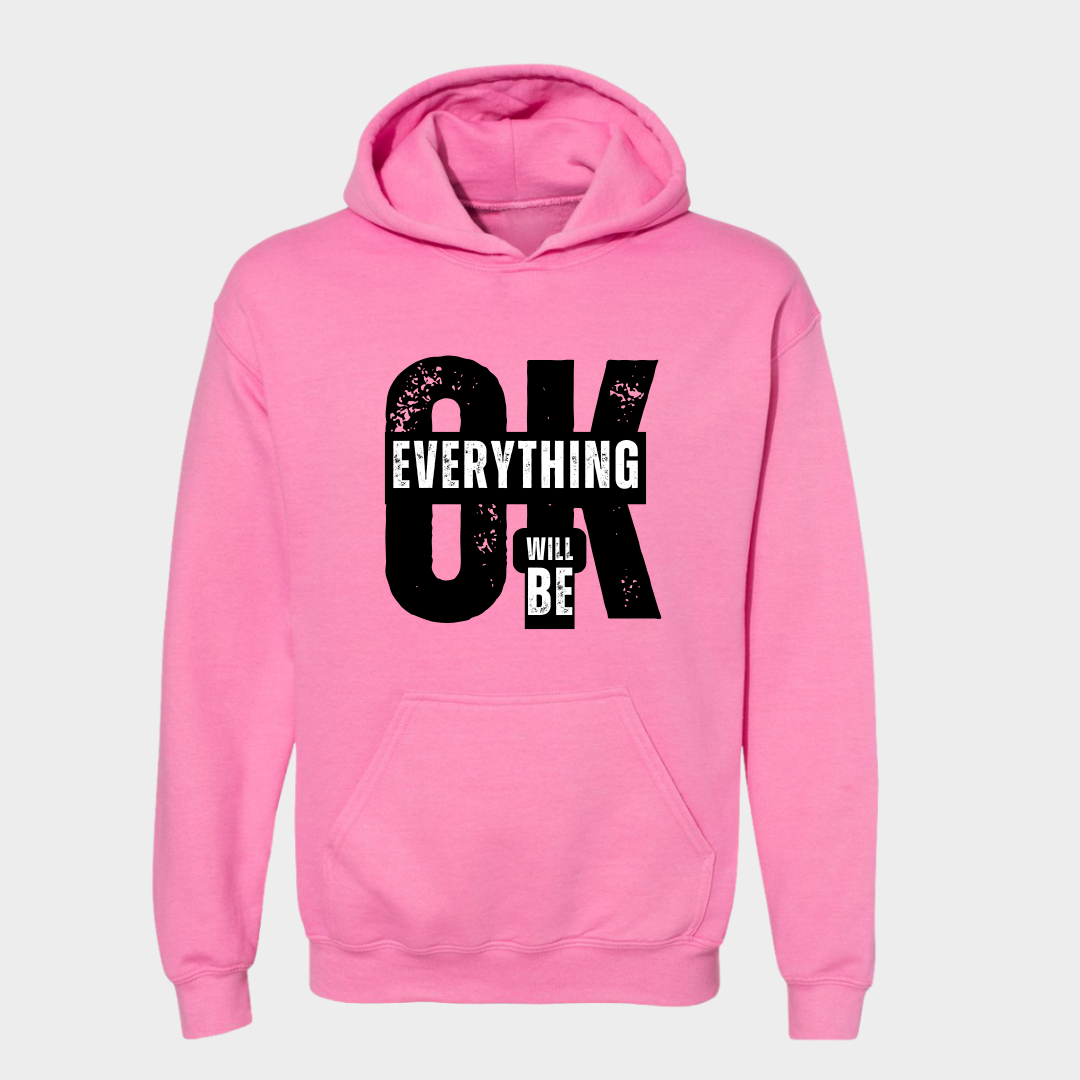Encouraging Hoodie Everything will be ok
