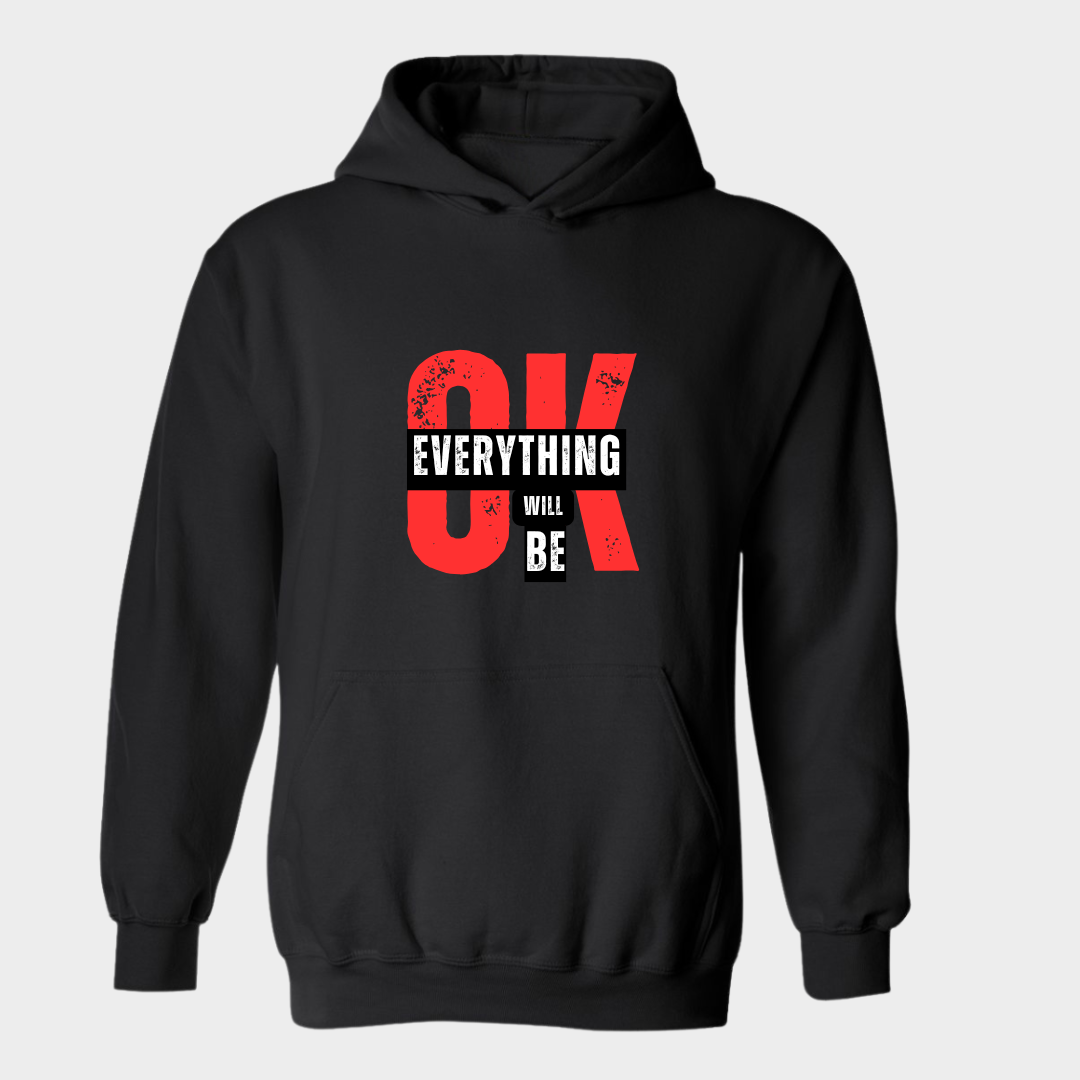 Encouraging Hoodie Everything will be ok