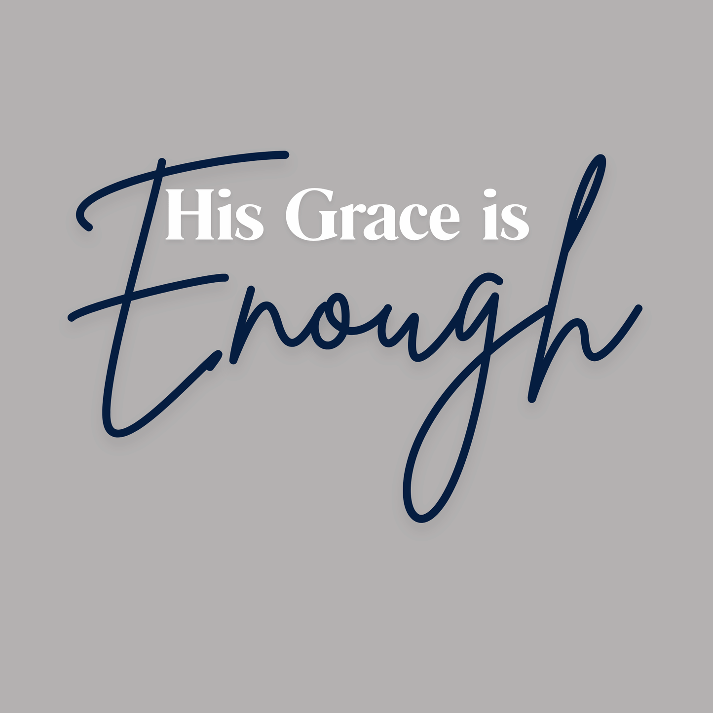God's Grace is Enough