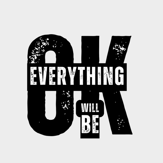Encouraging Hoodie Everything will be ok