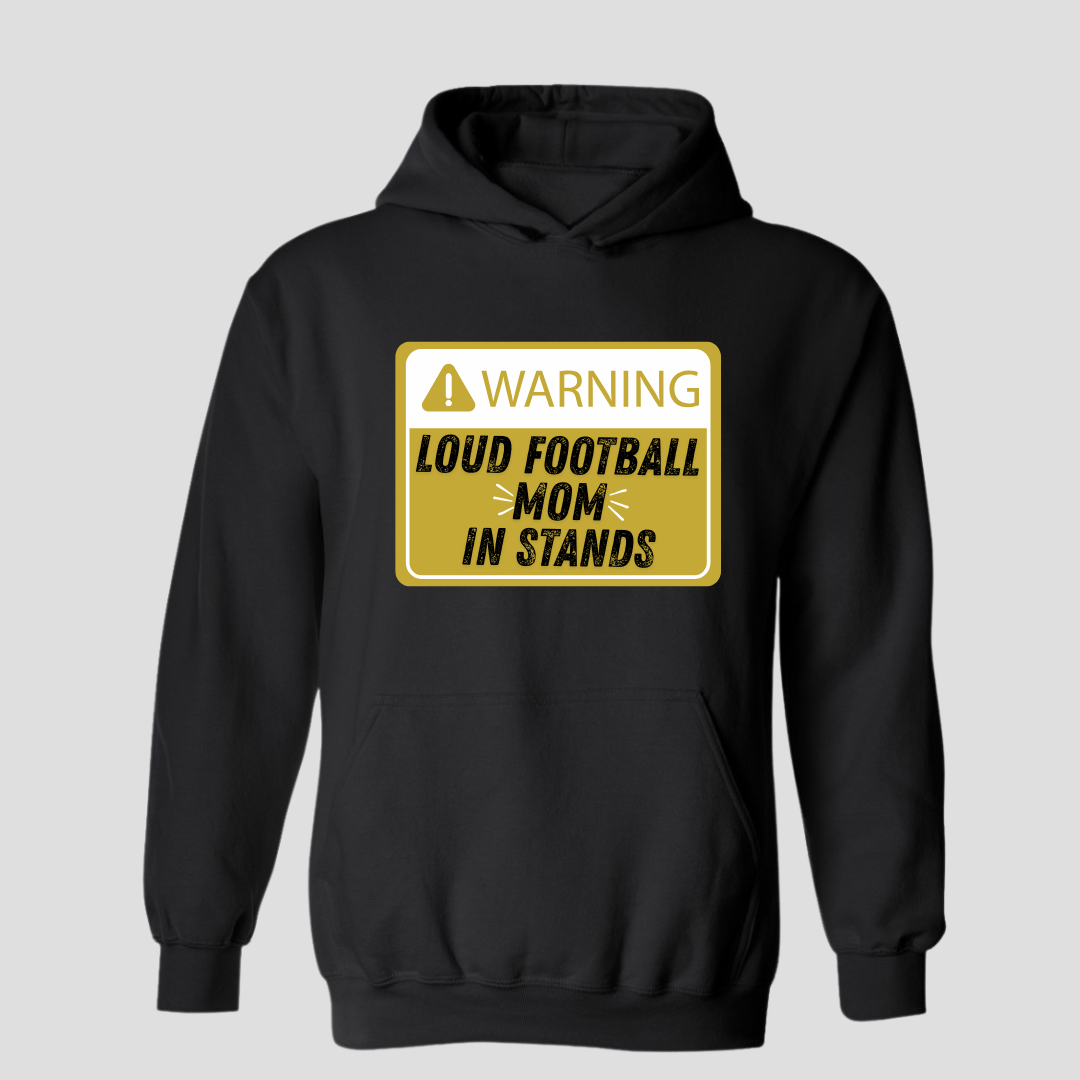 Warning - Loud Proud Football MOM
