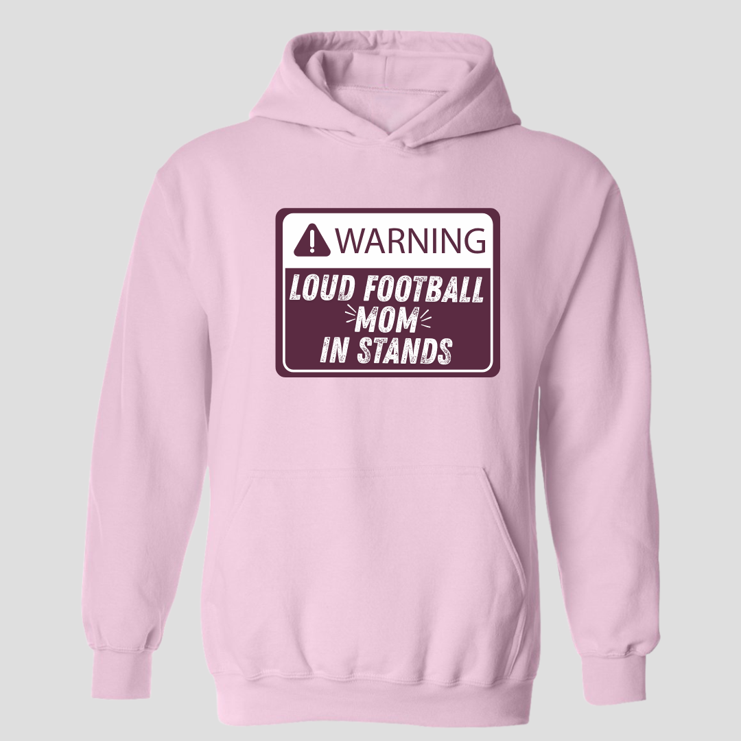 Warning - Loud Proud Football MOM