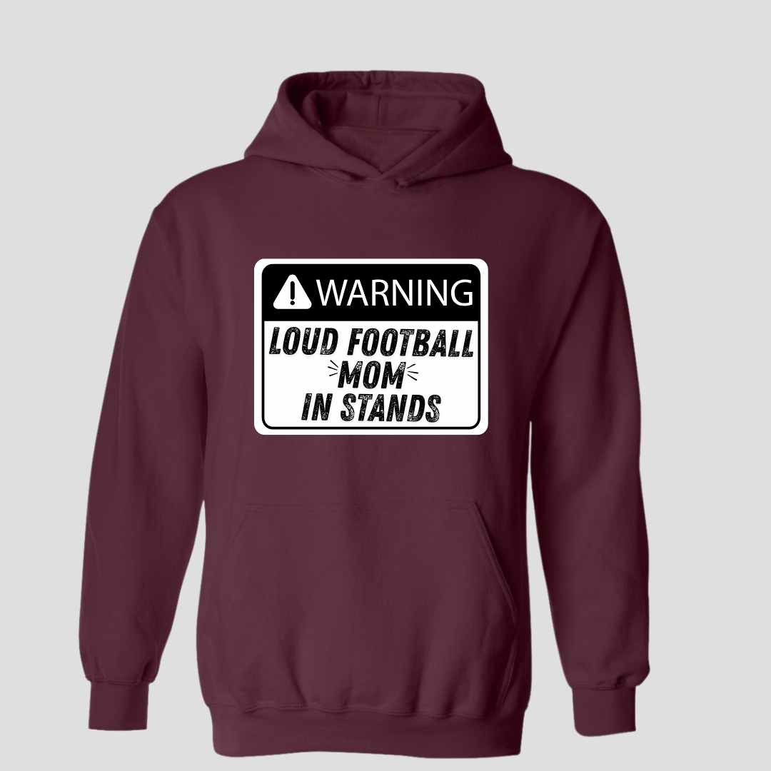 Warning - Loud Proud Football MOM