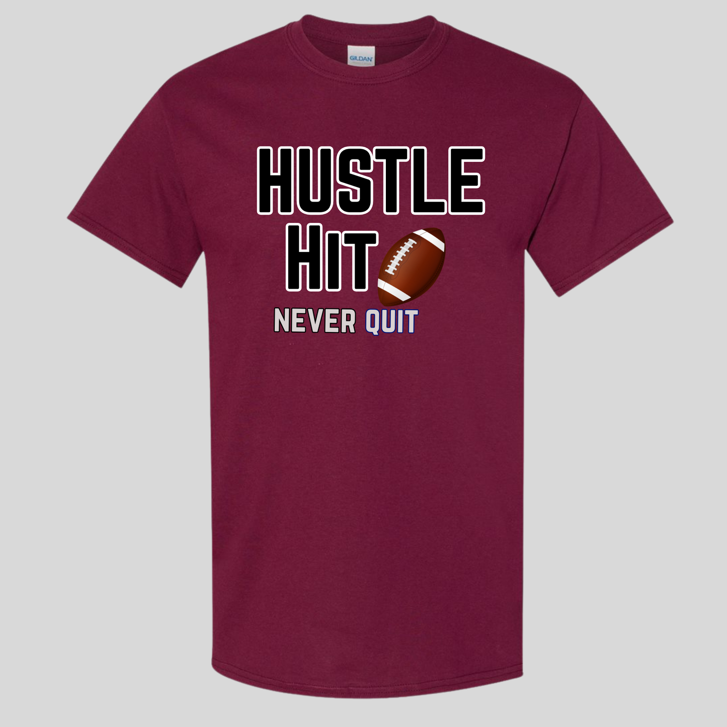 Hustle Hit Never Quit-Football T-shirt