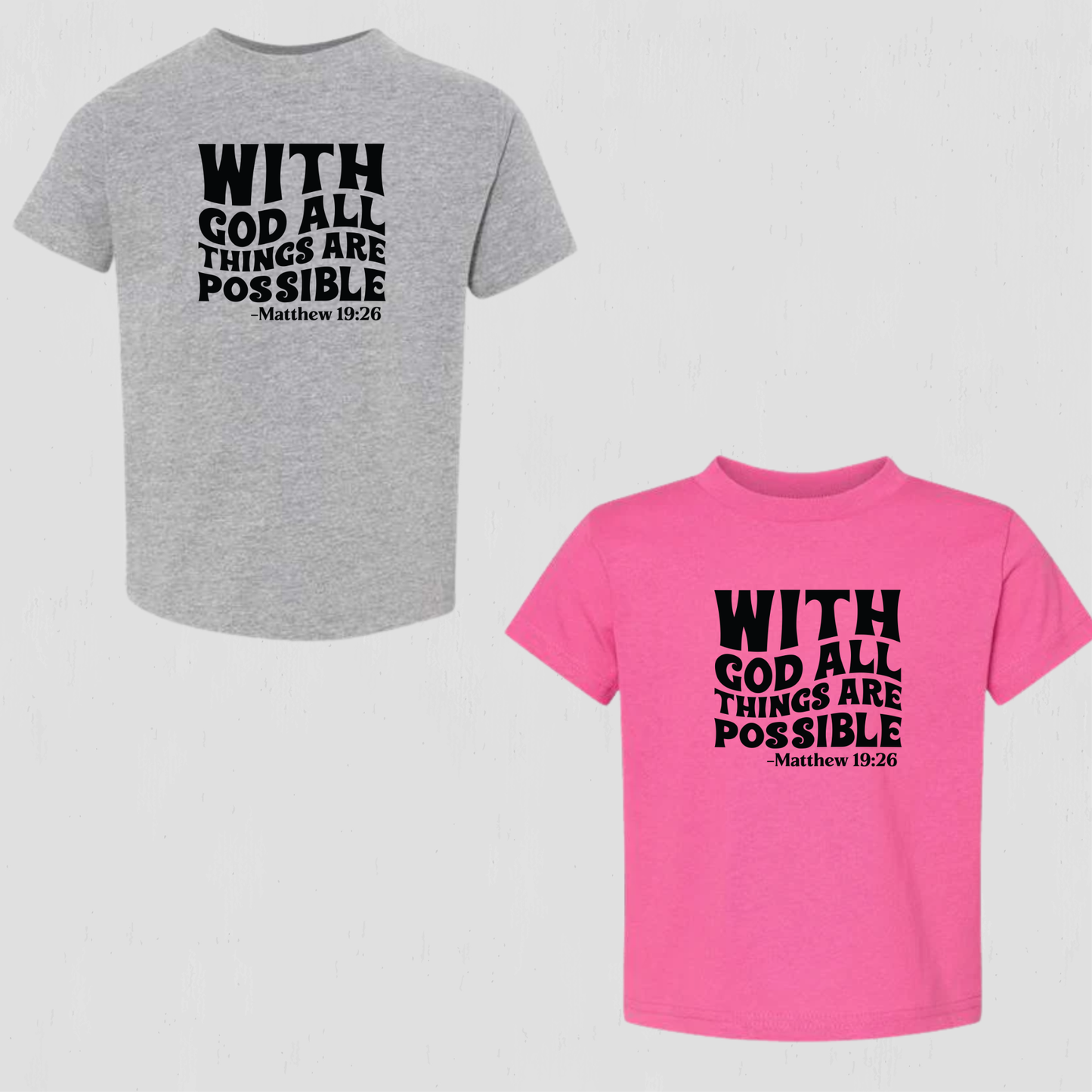Faith Toddler T-Shirt – All Things Are Possible With God for Kids”