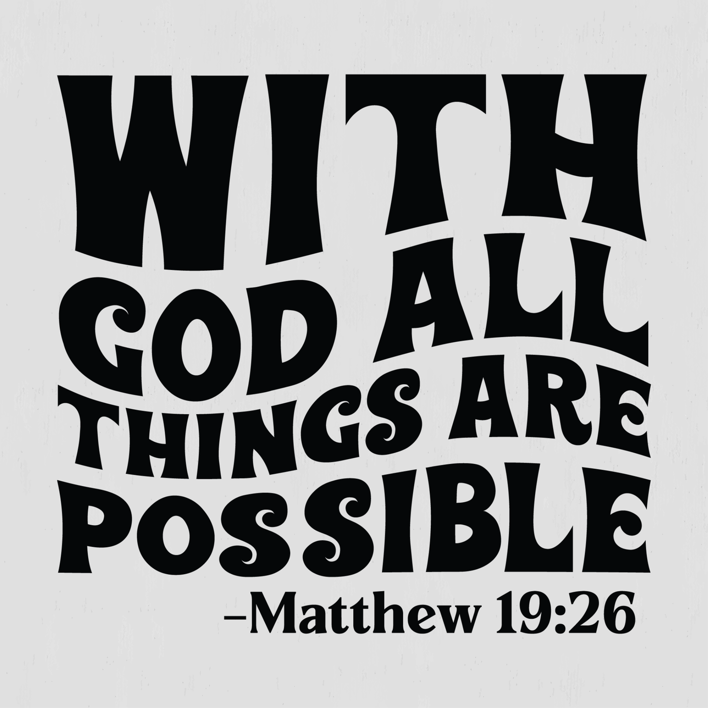 Youth Bible Verse on a t-shirt - All things are possible with God