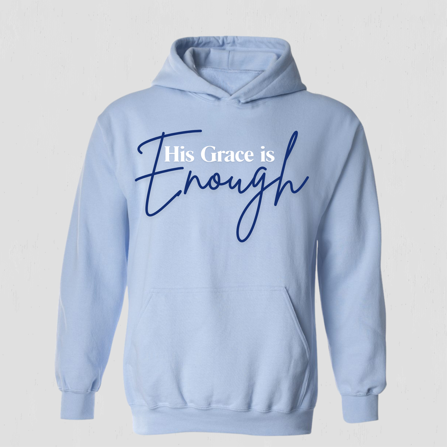 Faith-Filled Hoodie God’s Grace is enough