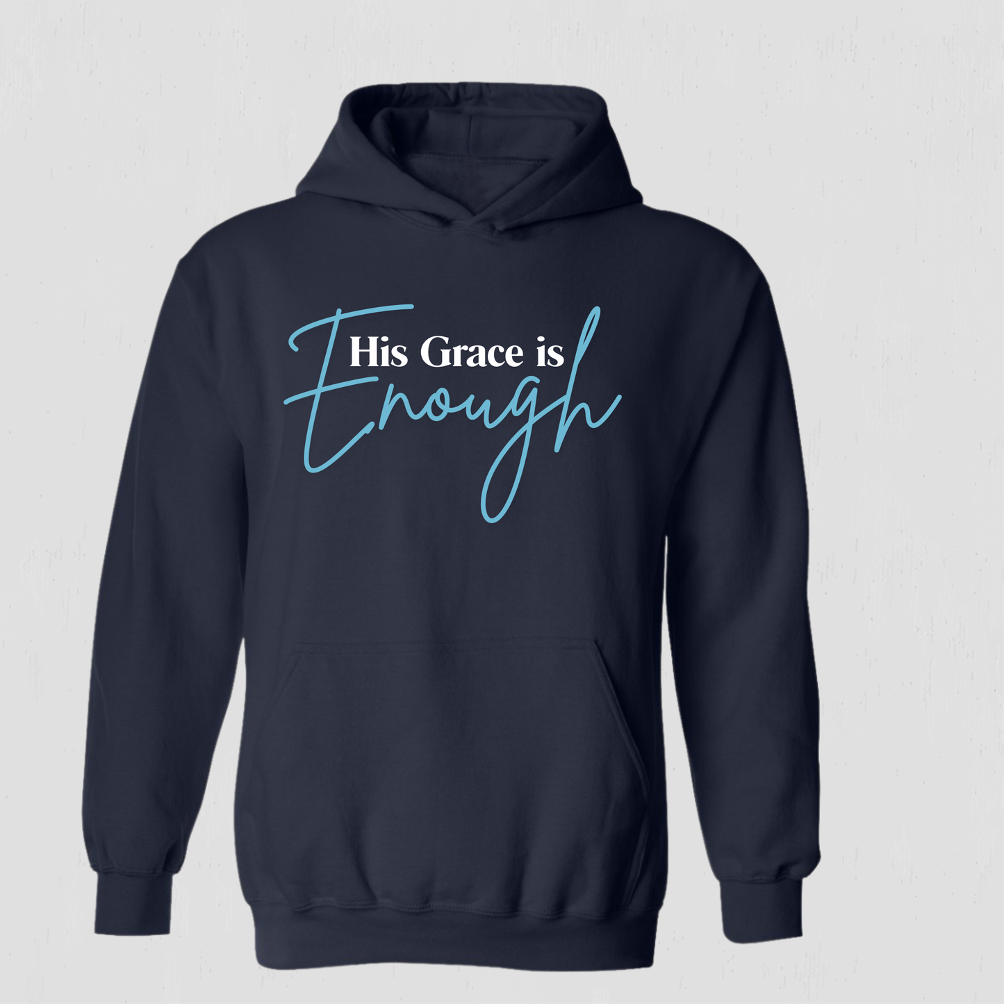 Faith-Filled Hoodie God’s Grace is enough