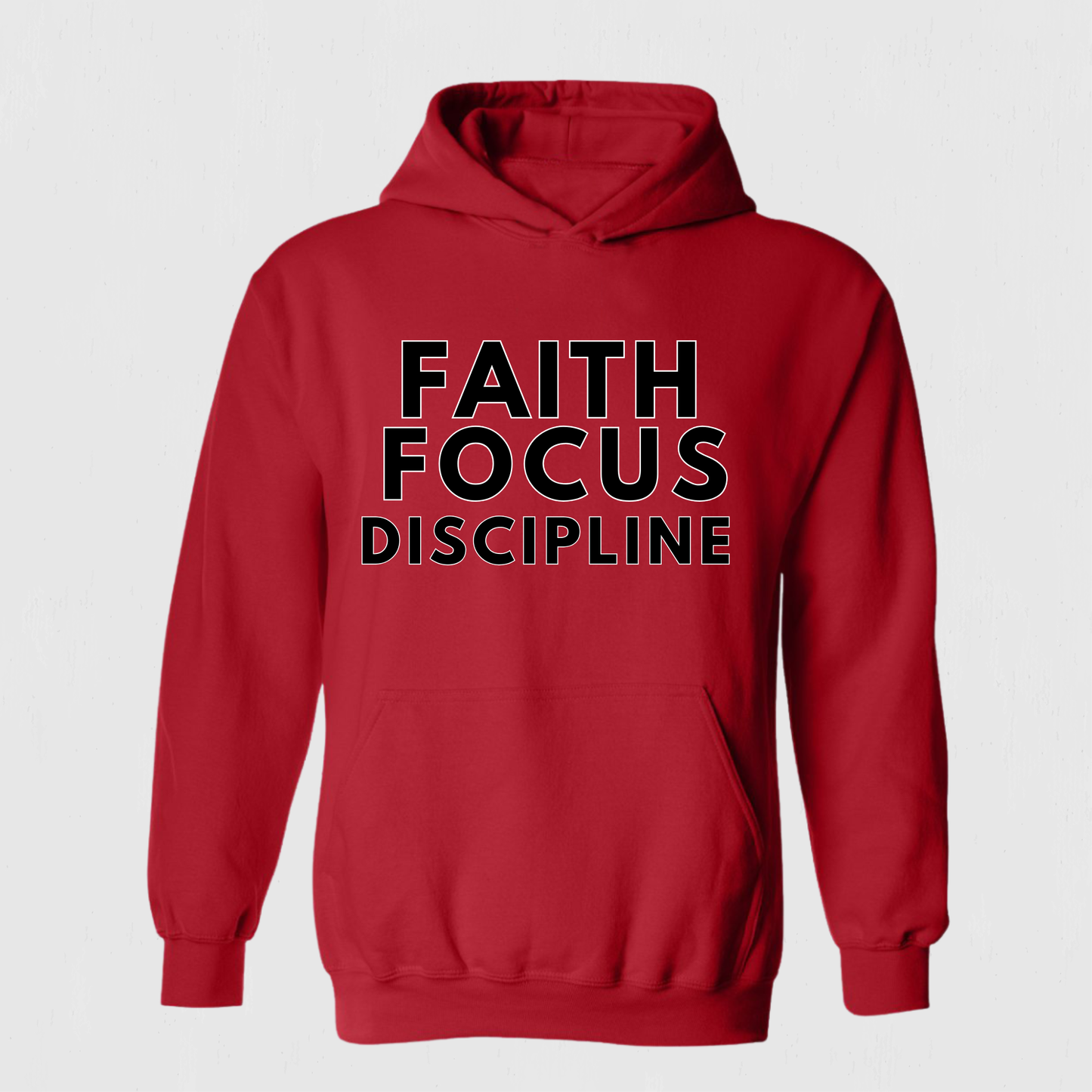 Faith Based Hoodie Faith, Focus, Discipline