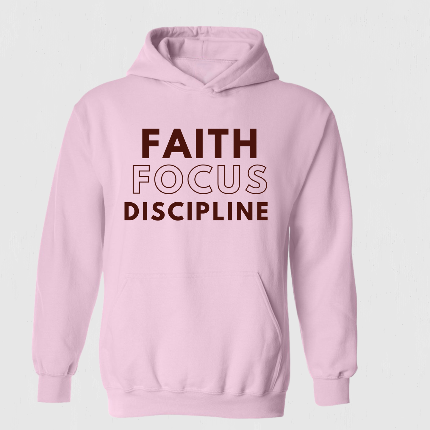 Faith Based Hoodie Faith, Focus, Discipline