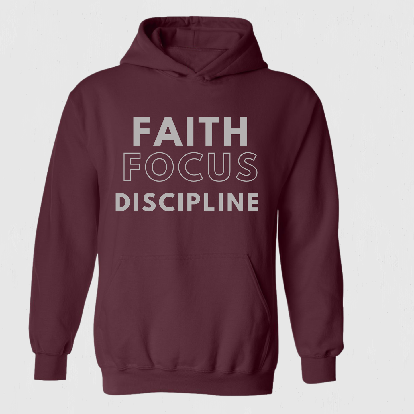 Faith Based Hoodie Faith, Focus, Discipline