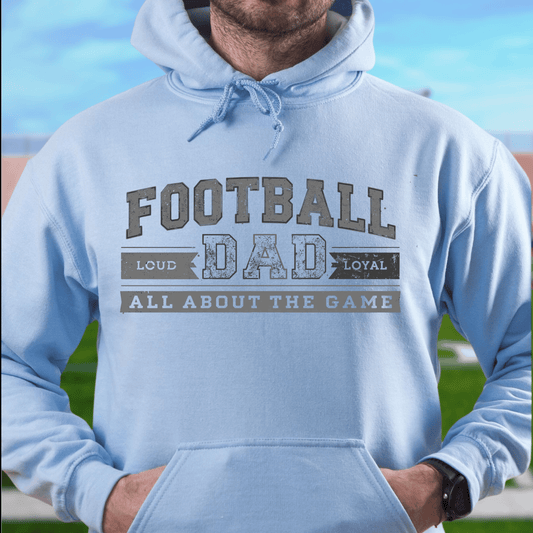 Be loud Be Proud Football Hoodie for Dad