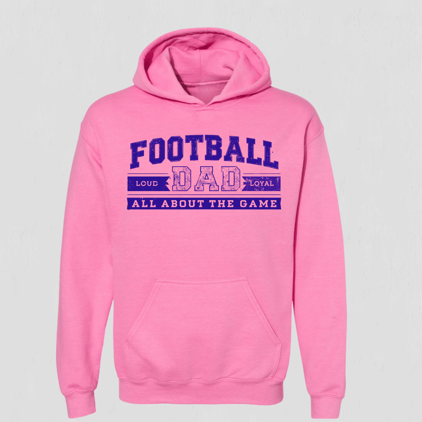 Be loud Be Proud Football Hoodie for Dad