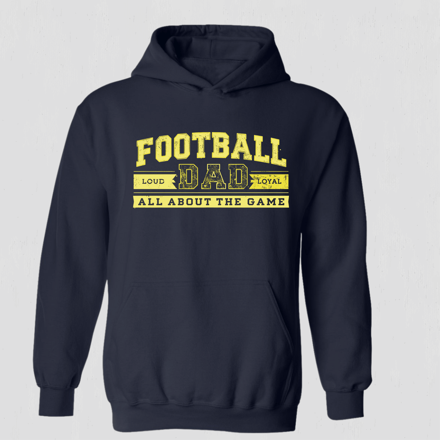 Be loud Be Proud Football Hoodie for Dad