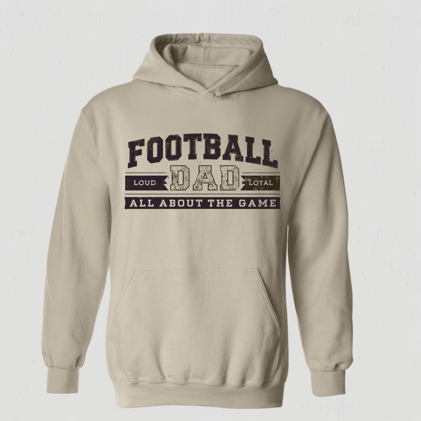 Be loud Be Proud Football Hoodie for Dad