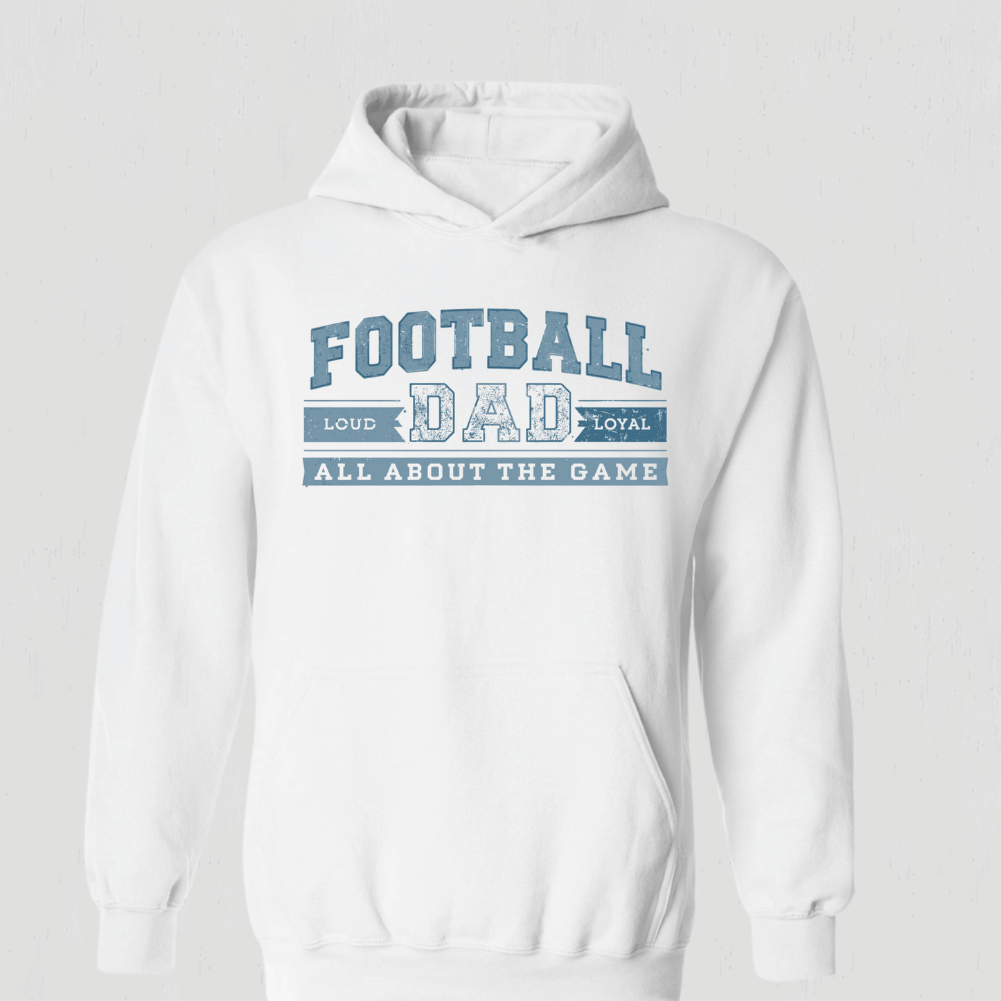 Be loud Be Proud Football Hoodie for Dad