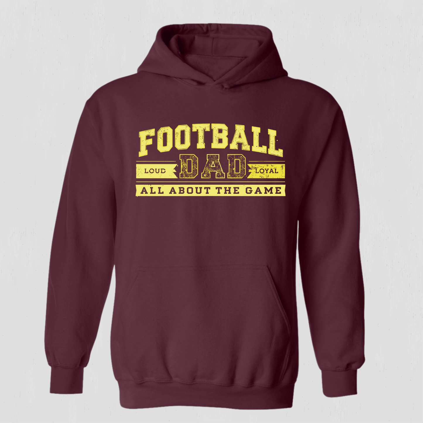 Be loud Be Proud Football Hoodie for Dad