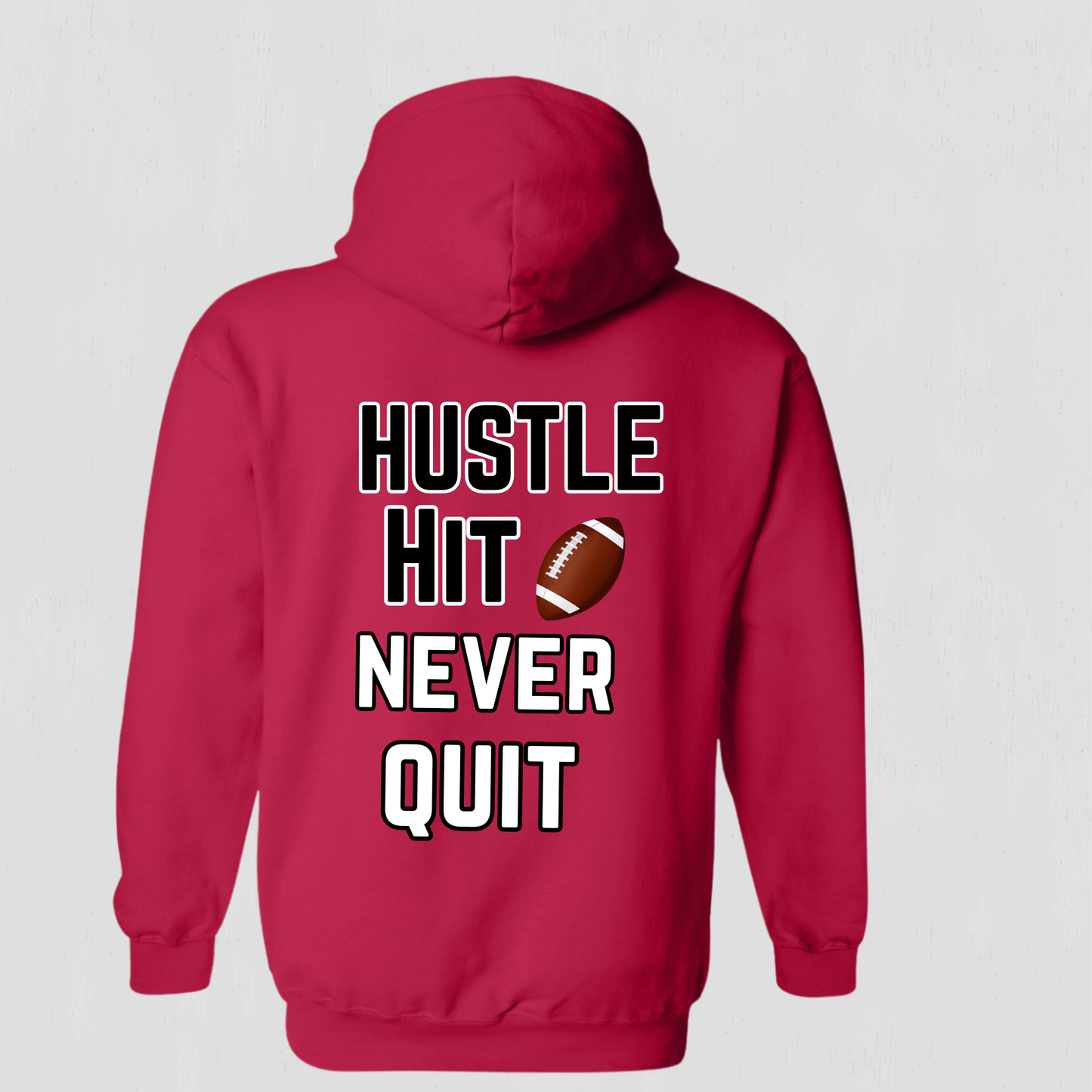 Custom Football Hoodie Hustle Hit Never Quit