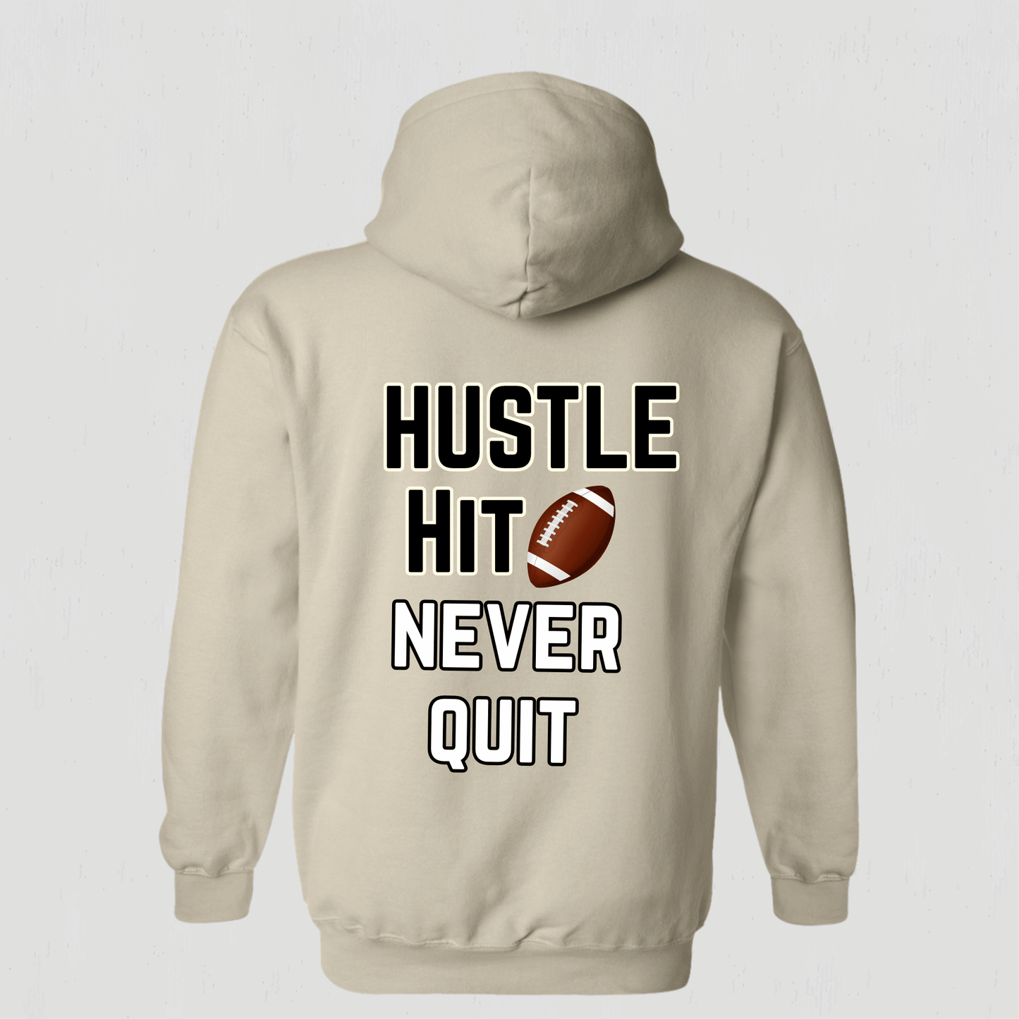 Custom Football Hoodie Hustle Hit Never Quit