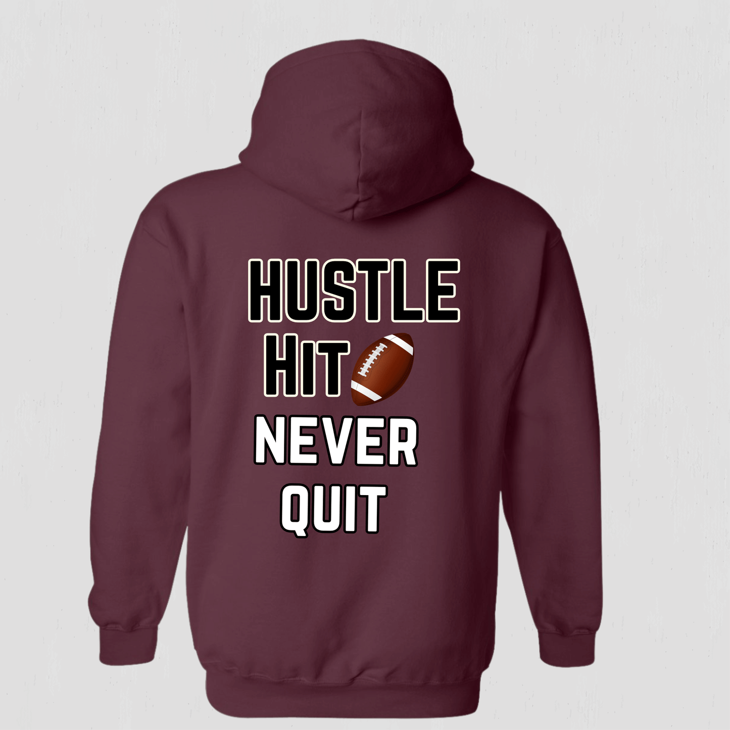 Custom Football Hoodie Hustle Hit Never Quit