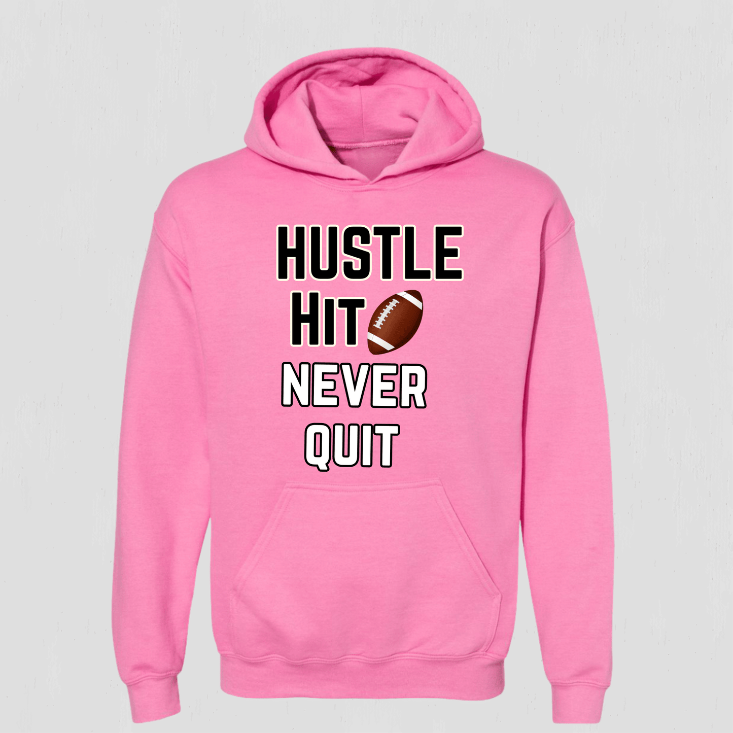 Custom Football Hoodie Hustle Hit Never Quit
