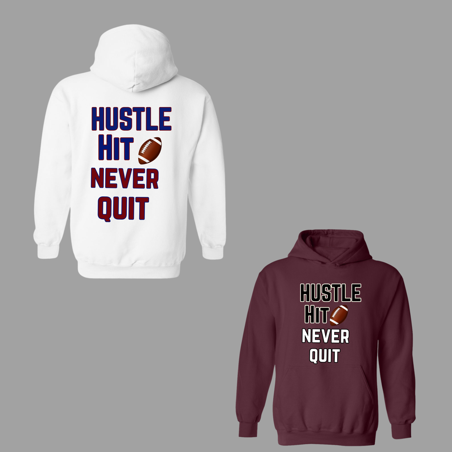 Hustle Hit never Quit Football Sweatshirt, Hoodie, Personalized, Custom,Youth