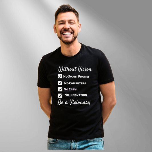 Be a Visionary Tee shirt