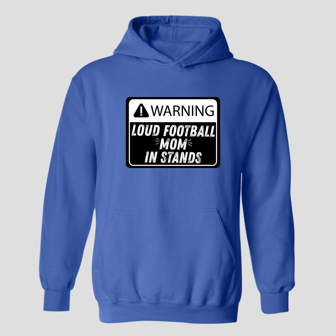 Warning - Loud Proud Football MOM