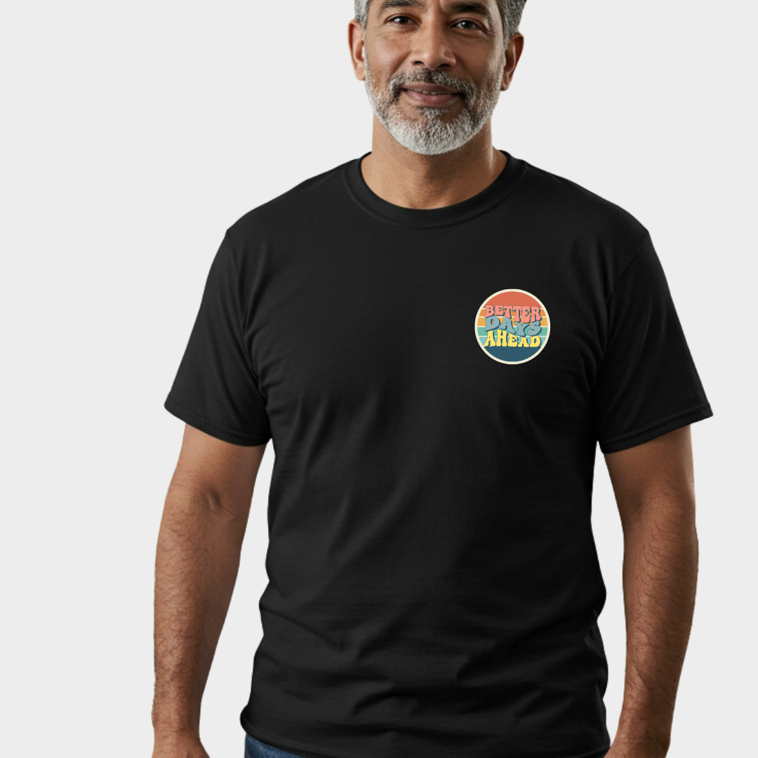 Positive T-shirt Better Days Ahead
