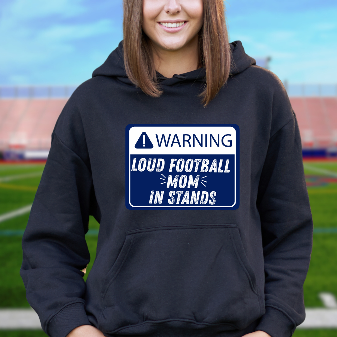 Warning - Loud Proud Football MOM